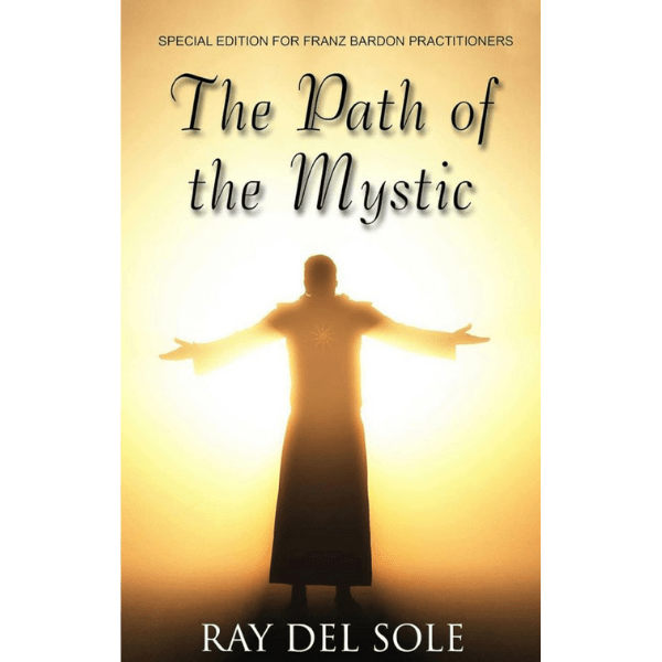 The Path of the Mystic: Special Edition for Franz Bardon Practitioners