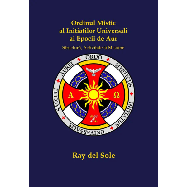 Ordinul Mistic al Inițiaților Universali ai Epocii de Aur (PDF)